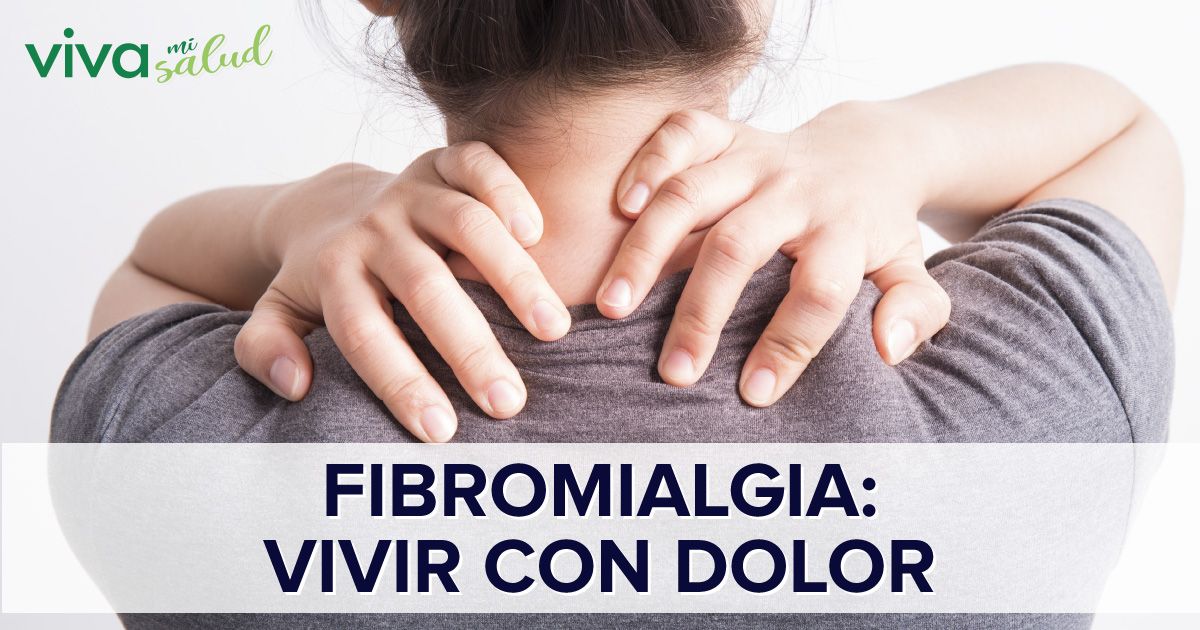 Fibromialgia Síntomas Y Tratamiento Viva Mi Salud 0189