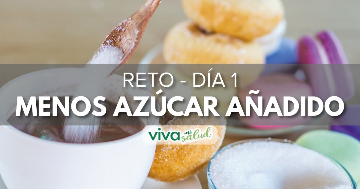 Día 1 – Reto “7 días con menos azúcar añadido”